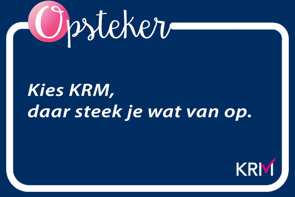 Het KRM gaat “Opstekers” uitdelen